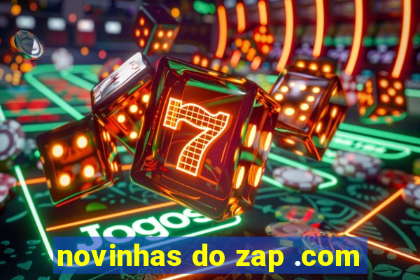 novinhas do zap .com